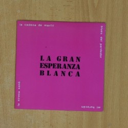 LA GRAN ESPERANZA BLANCA - LA CADENA DE MARFIL - EP