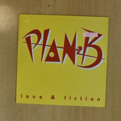 PLAN B - LOVE & FICTION - MAXI