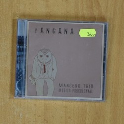MANCERO TRIO - YANGANA - CD