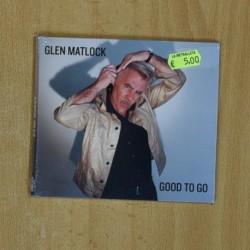 GLEN MATLOCK - GOOD TO GO - CD