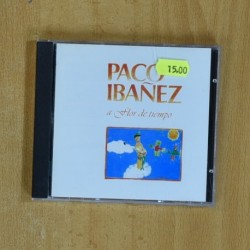 PACO IBAÃEZ - A FLOR DE TIEMPO - CD