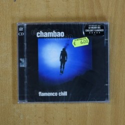 CHAMBAO - FLAMENCO CHILL - 2 CD
