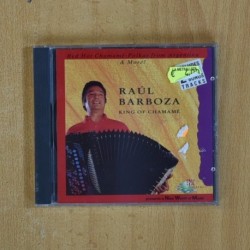 RAUL BARBOZA - KING OF CHAMAME - CD