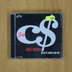 CASH MONEY - HALOS OF SMOKE AND FIRE - CD