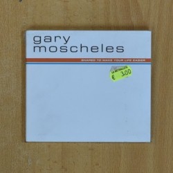 GARY MOSCHELES - SHAPED TO MAKE YOUR LIFE EASIER - CD