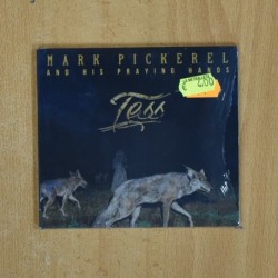 MARK PICKEREL AND HIS PRAYING HANDS - TESS - CD