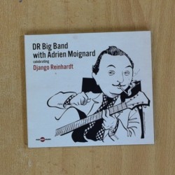 DR BIG BAND WITH ADRIEN MOIGNARD - CELEBRATING DJANGO REINHARDT - CD