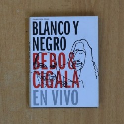 BEBO & CIGALA BLANCO Y NEGRO EN VIVO - DVD