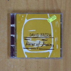 DAVID BROZA - TIME OF TRAINS - CD