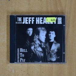 THE JEFF HEALEY BAND - HELL TO PAY - CD