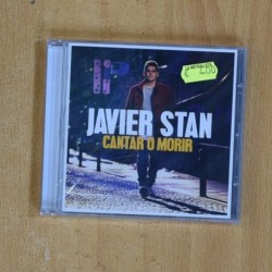 JAVIER STAN - CANTAR O MORIR - CD