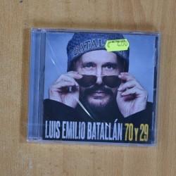 LUIS EMILIO BATALLAN - 70 Y 29 - CD