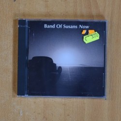 BAND OF SUSANS - NOW - CD