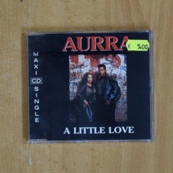 AURRA - A LITTLE LOVE - CD SINGLE