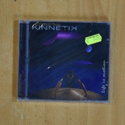 KINNETIK - LIFE IS MOTION - CD