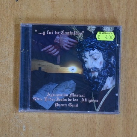 AGRUPACION MUSICAL NTRO PADRE JESUS DE LOS AFLIGIDOS PUENTE GENIL - Y FUI TU COSTALERO - CD