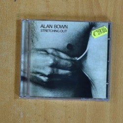 ALAN BOWN - STRETCHING OUT - CD