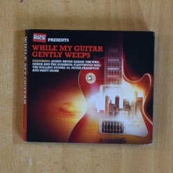 VARIOS - WHILE MY GUITAR GENTLY WEEPS - 3 CD