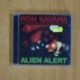 RON KAVANA / THE RESIDENT ALIEN - ALIEN ALERT - CD