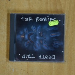 TAR BABIES - DEATH TRIP - CD