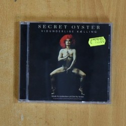 SECRET OYSTER - VIDUNDERLIGE KAELLING - CD
