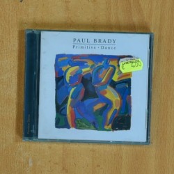 PAUL BRADY - PRIMITIVE DANCE - CD