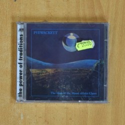 PYEWACKETT - THE MAN IN THE MOON DRINKS CLARET - CD