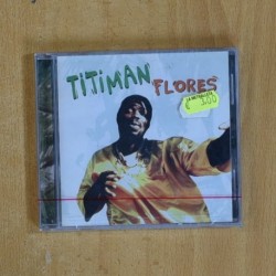 TITIMAN FLORES - TITIMAN FLORES - CD