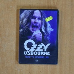 OZZY OSBOURNE ROAD TO NOWHERE LIVE - DVD