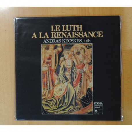 ANDRAS KECSKES - LE LUTH A LA RENAISSANCE - LP