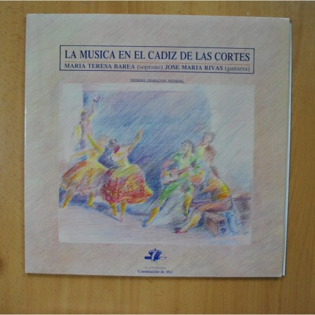 MARIA TERESA BAREA / JOSE MARIA RIVAS - LA MUSICA EN EL CADIZ DE LAS CORTES - GATEFOLD - LP