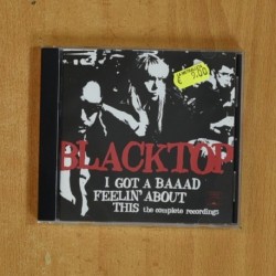 BLACKTOP - I GOT A BAAAD FEELIN ABOUT THIS - CD