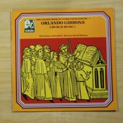 ORLANDO GIBBONS - CHURCH MUSIC 1 - LP