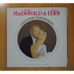 JEANETTE MACDONALD / NELSON EDDY - LEGENDARY PERFORMERS - LP