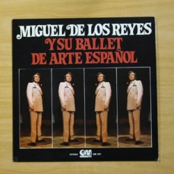 MIGUEL DE LOS REYES - Y SU BALLET DE ARTE ESPAÑOL - LP
