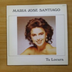 MARIA JOSE SANTIAGO - TU LOCURA - LP