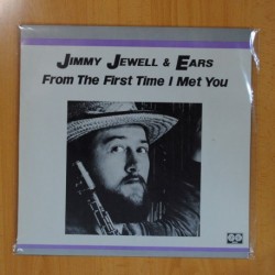 JIMMY JEWELL & EARS - FROM THE FIRST TIME I MET YOU - LP