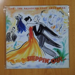 THE PASADENA ROOF OCHESTRA - STEPPIN OUT - LP