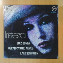 LUIZ BONFA, OSCAR CASTRO NEVES Y LALO SCHIFRIN - TRISTEZA - LP