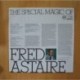 FRED ASTAIRE - THE SPECIAL MAGIC OF - LP