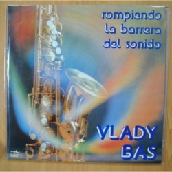 VLADY BAS - ROMPIENDO LA BARRERA DEL SONIDO - GATEFOLD - LP