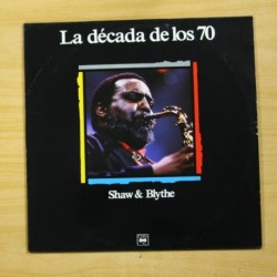 SHAW & BLYTHE - LA DECADA DE LOS 70 - LP