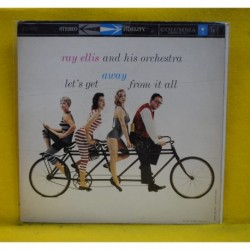 RAY ELLIS AND HIS ORCHESTRA - AWAY LET´S GET FROM IT ALL - LP