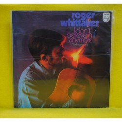 ROGER WHITTAKER - I DON'T BELIEVE IN IF ANYMORE - LP