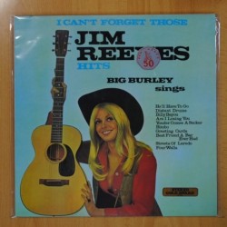 BIG BURLEY - I CAN´T FORGET THOSE JIM REEVES HITS - LP