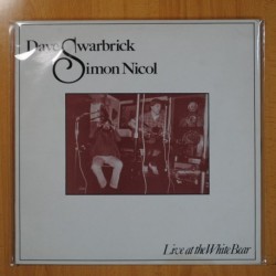 DAVE SWARBRICK / SIMON NICOL - LIVE AT THE WHITE BEAR - LP