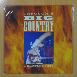 BIG COUNTRY - THROUGH A BIG COUNTRY GREATEST HITS - LP