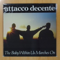 ATTACCO DECENTE - THE BABY WITHIN US MARCHES ON - LP