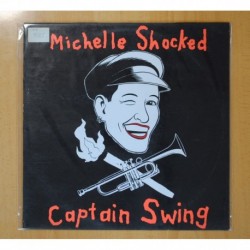 MICHELLE SHOCKED - CAPTAIN SWING - LP