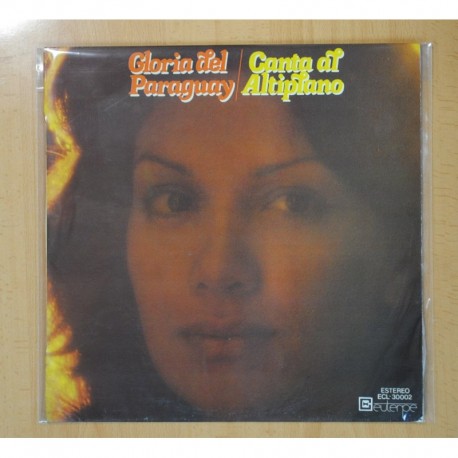 GLORIA DEL PARAGUAY - CANTA AL ALTIPLANO - LP